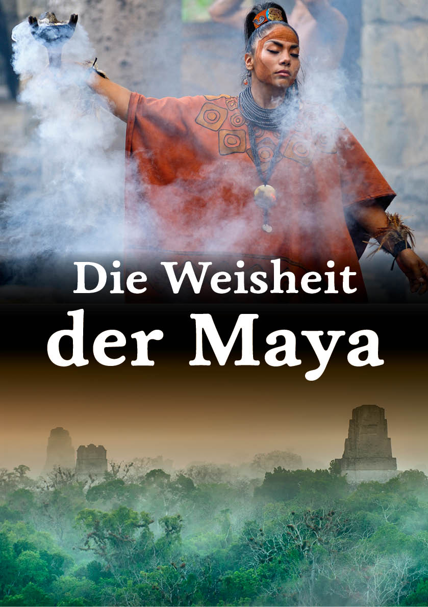 Filmplakat zu Die Weisheit der Maya - Mexiko, Guatemala und Belize