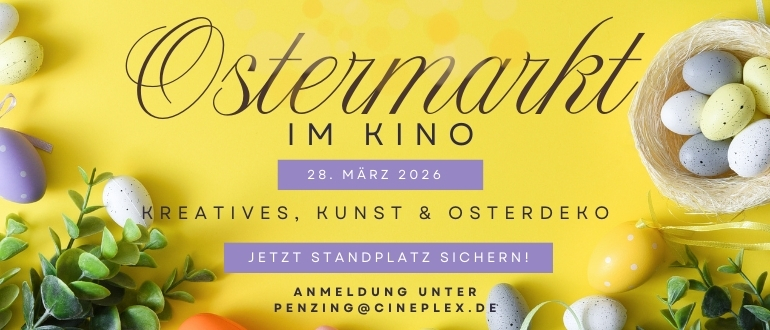 “Ostermarkt im Kino (28. März 2026): Kreatives, Kunst & Osterdeko – jetzt Standplatz sichern, Anmeldung per E-Mail”