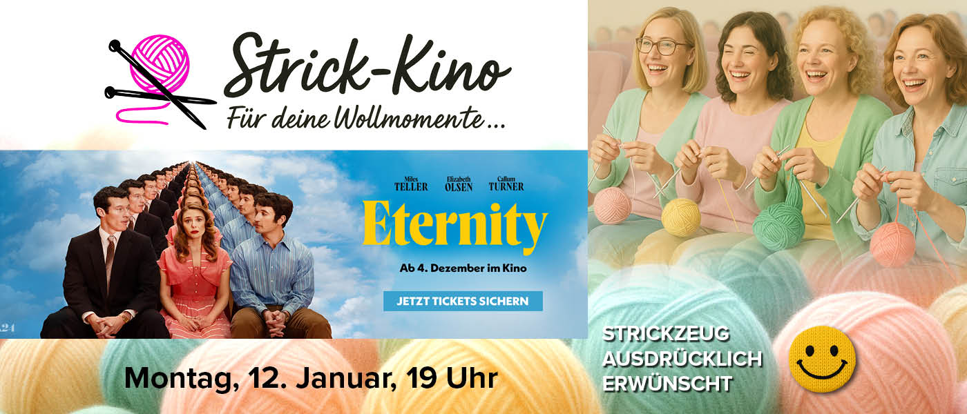 Eternity im Strick-Kino am 12. Januar um 19.00 Uhr