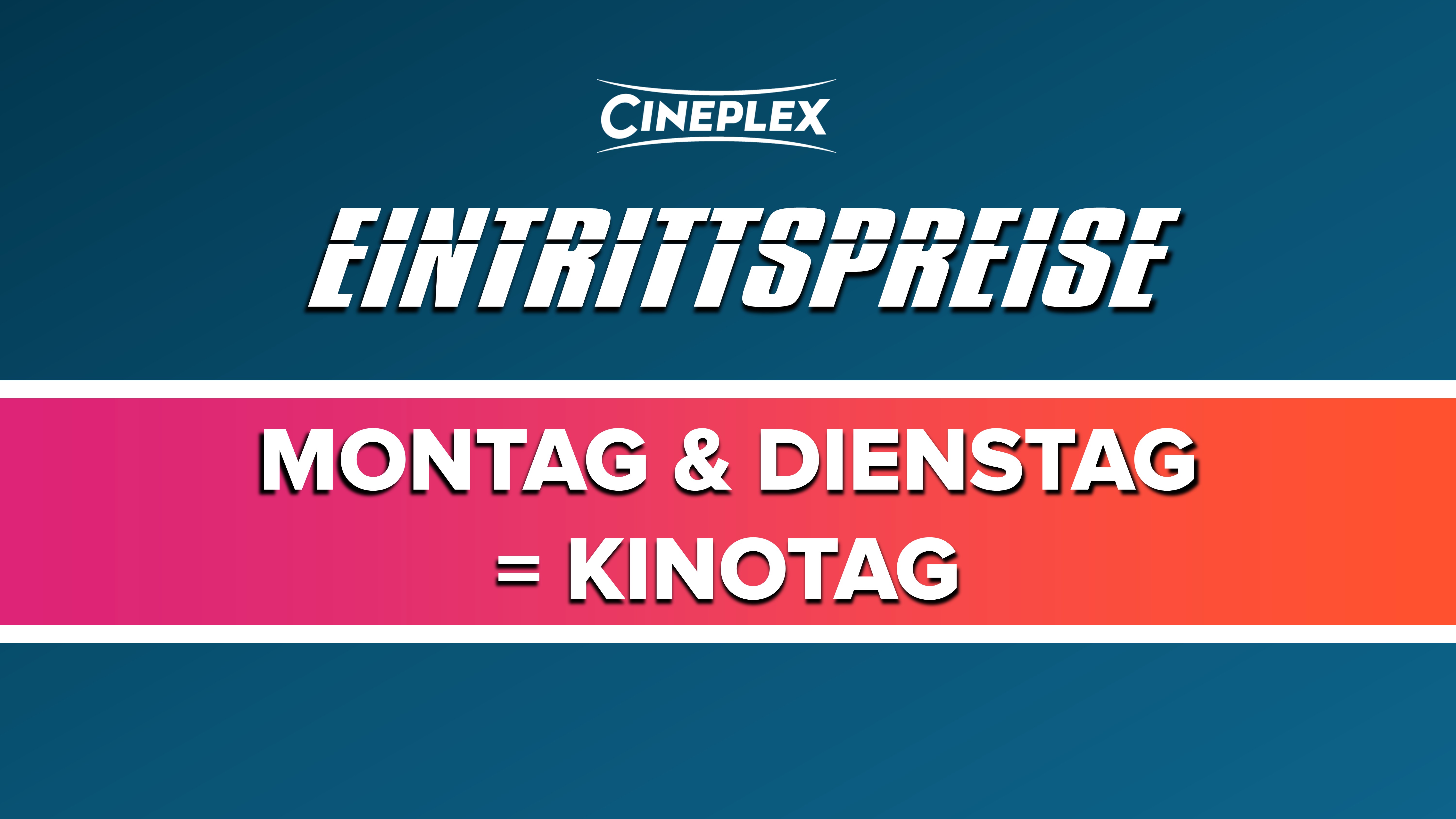 Montag & Dienstag = Kinotag