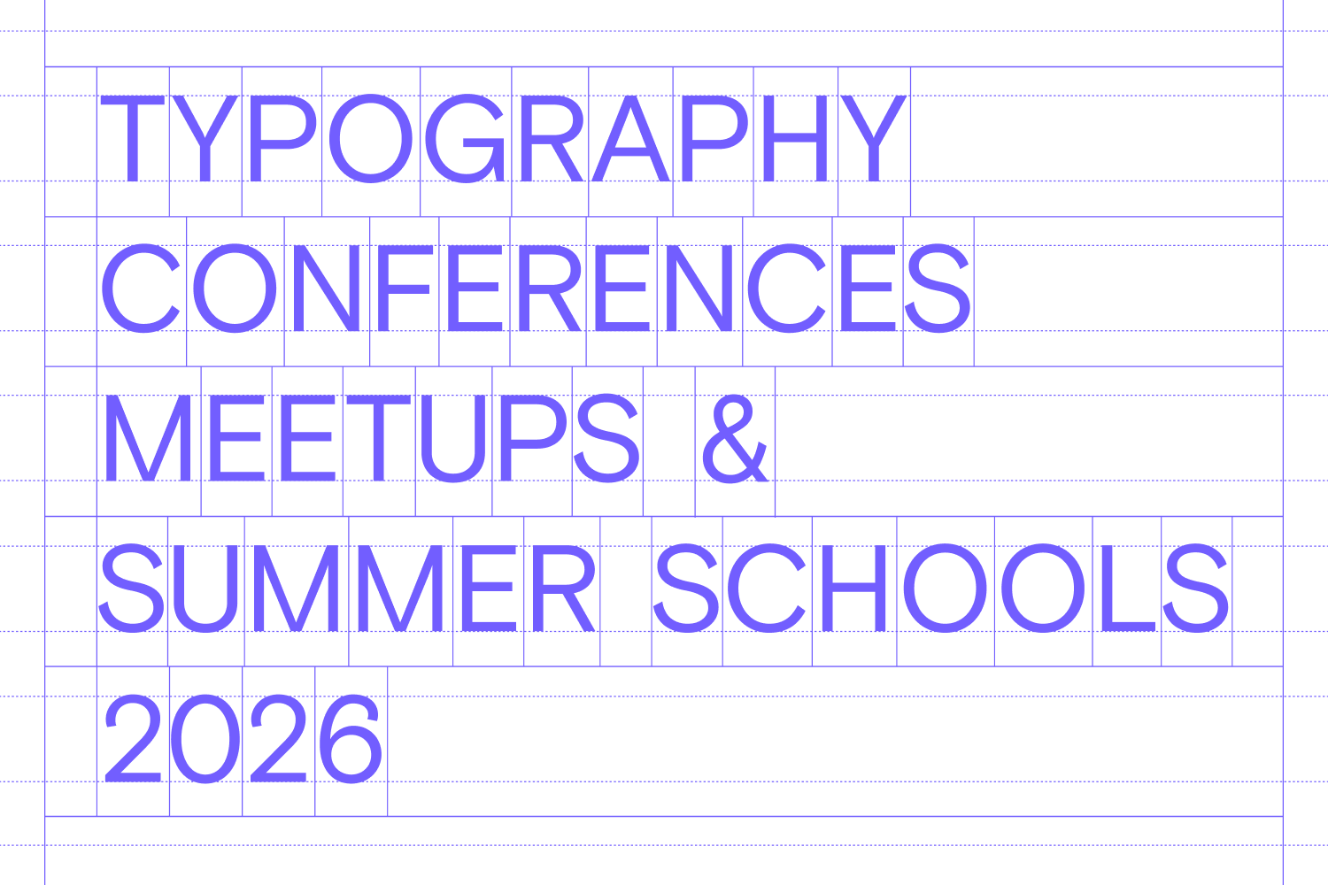 Typography Conferences, Festivals, Meetups and Summer Schools happening in 2026