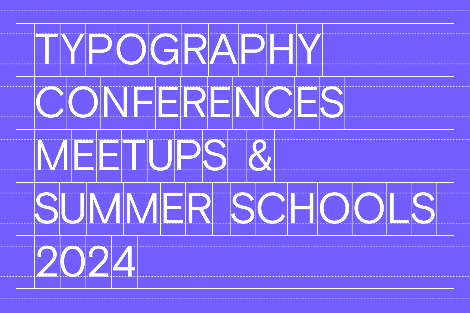 Typography Conferences, Festivals, Meetups and Summer Schools happening in 2024