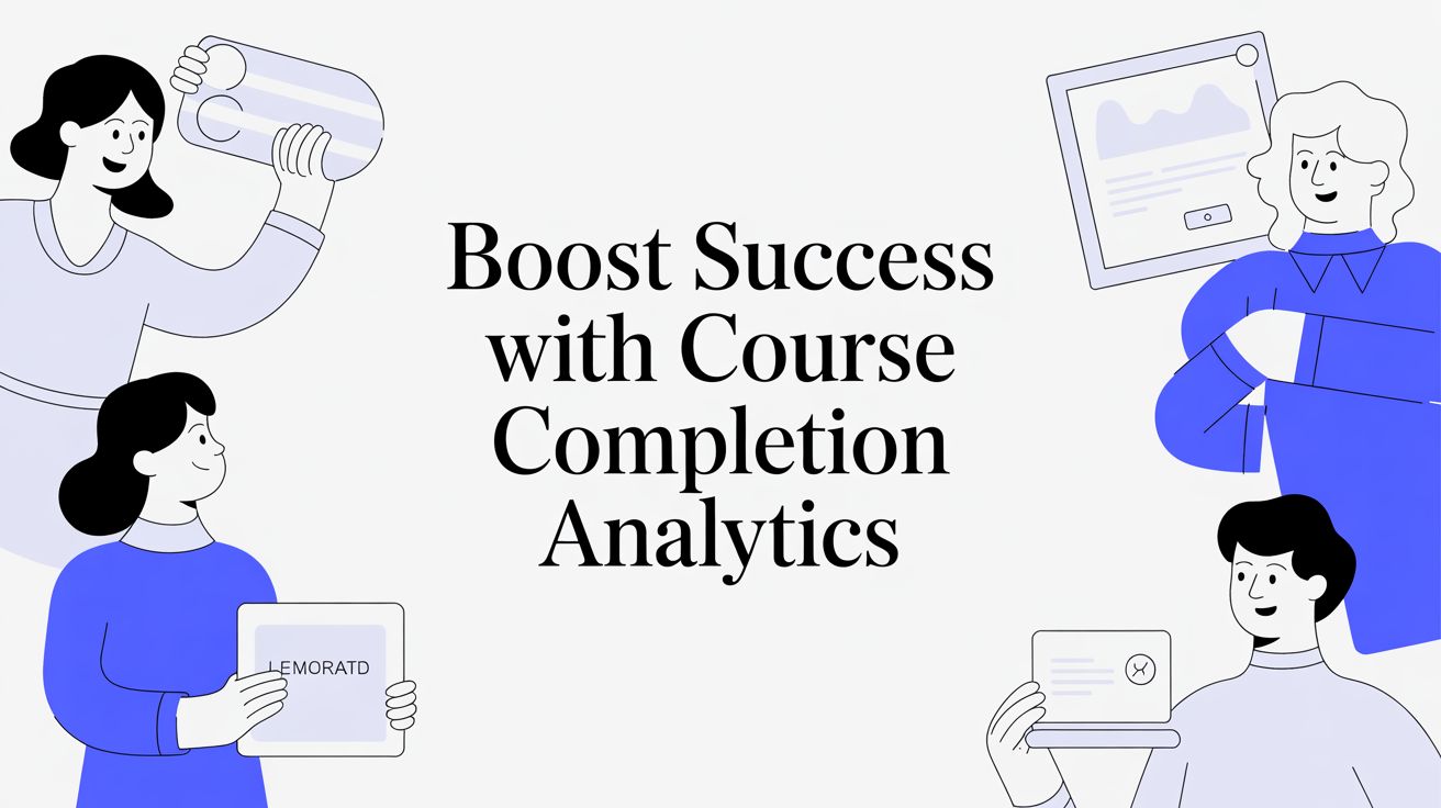 Boost Success with Course Completion Analytics