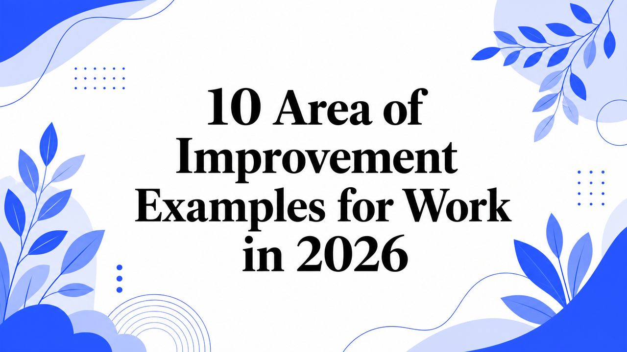 10 Area of Improvement Examples for Work in 2026