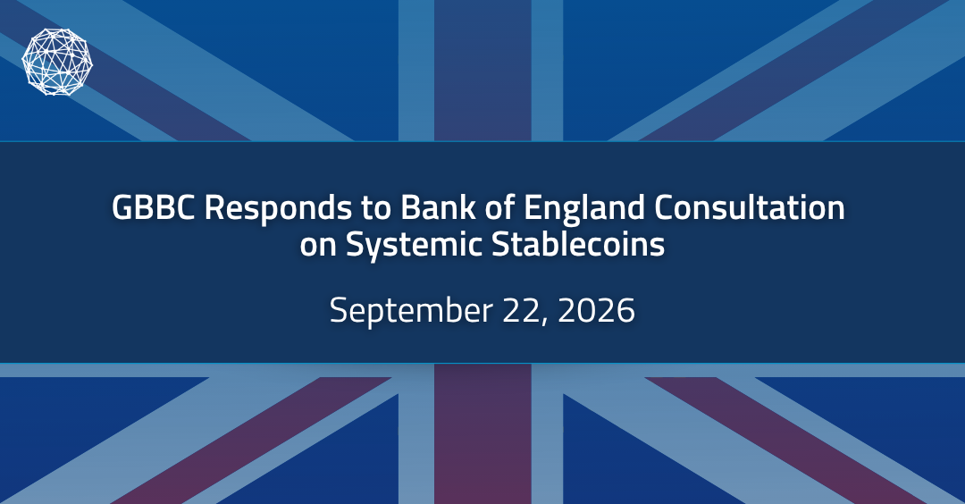 GBBC Responds to Bank of England Consultation on Systemic Stablecoins