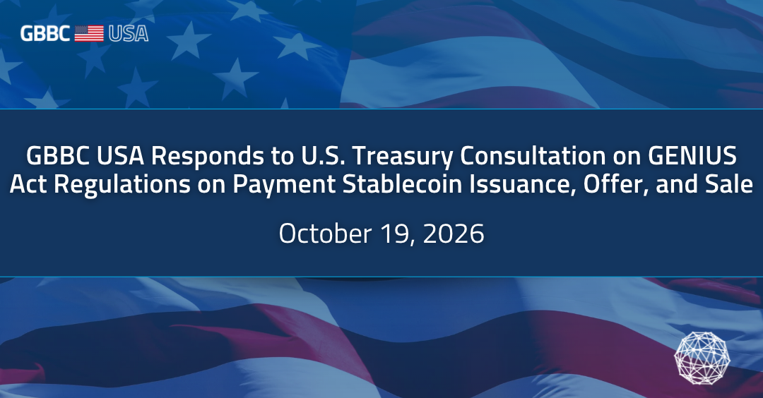 GBBC USA Responds to U.S. Treasury Consultation on GENIUS Act Regulations on Payment Stablecoin Issuance, Offer, and Sale