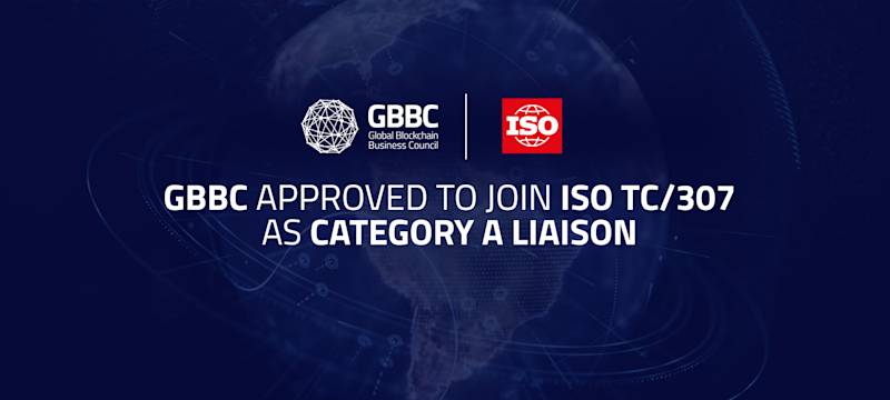ISO/TC 307 Approves GBBC as Category A Liaison, Contributing to Standardization Across Blockchain and Digital Assets Industry