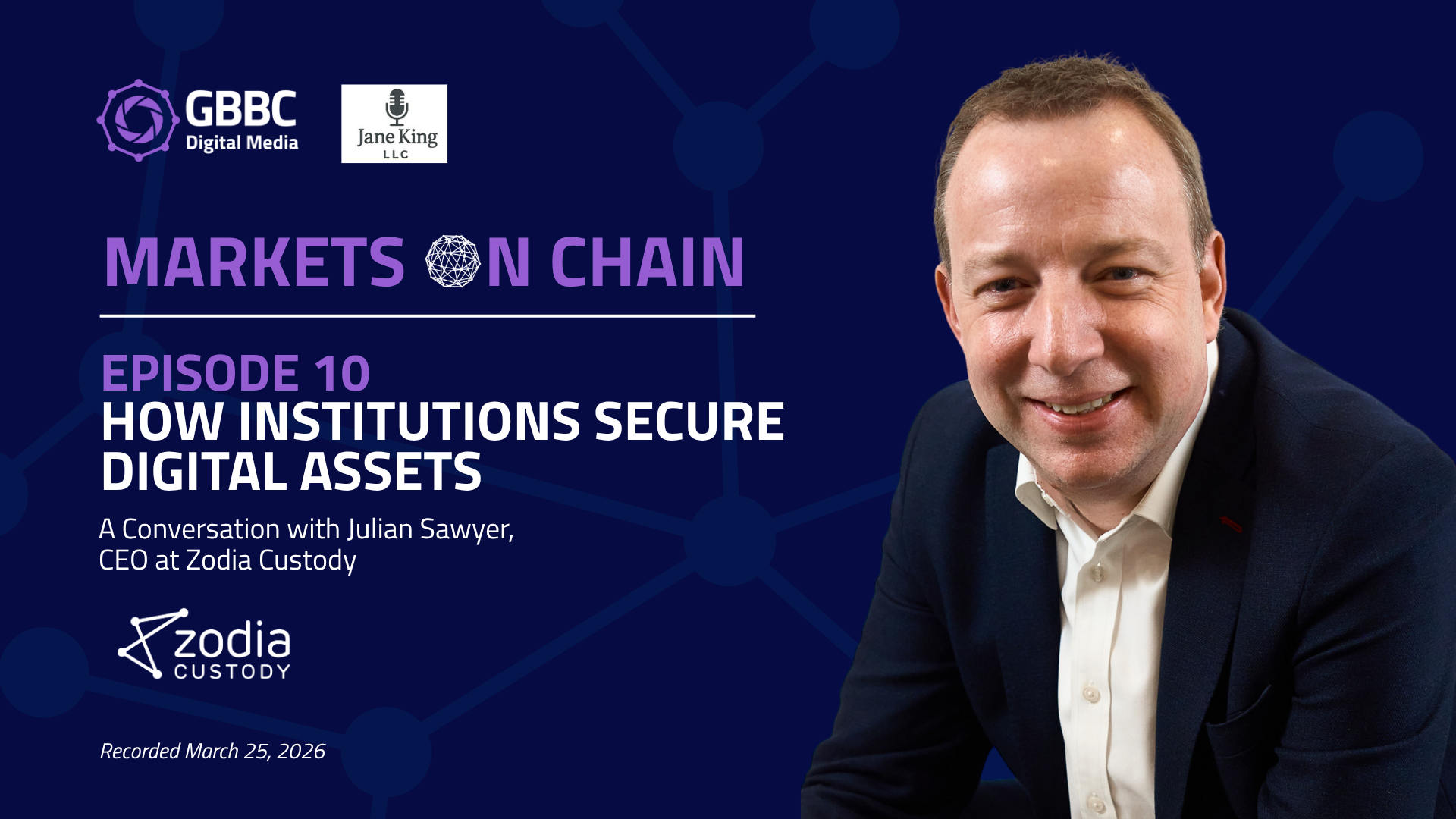  Markets on Chain: Episode 10 with Zodia Custody | How Institutions Secure Digital Assets
