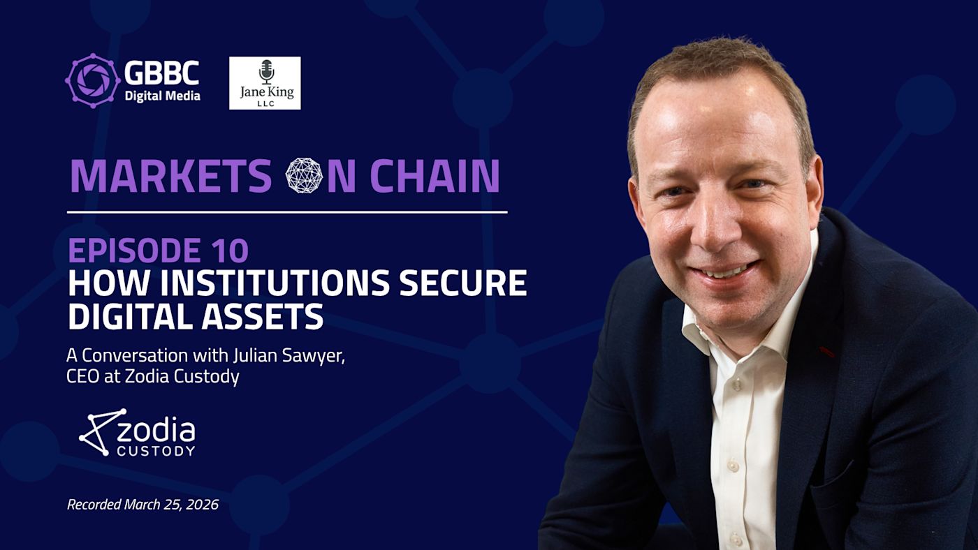 Markets on Chain: Episode 10 with Zodia Custody | How Institutions Secure Digital Assets
