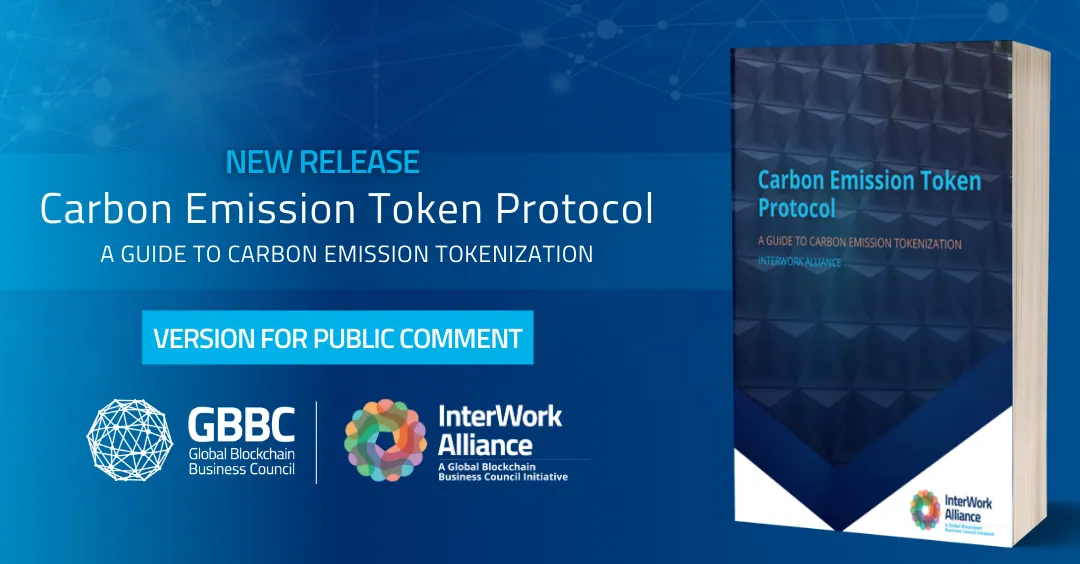 GBBC's InterWork Alliance (IWA) Releases Carbon Emissions Token (CET) Protocol - Version for Public Comment