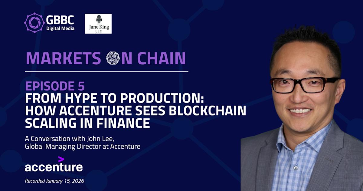 Markets on Chain: Episode 5 with Accenture | How Accenture Sees Blockchain Scaling in Finance
