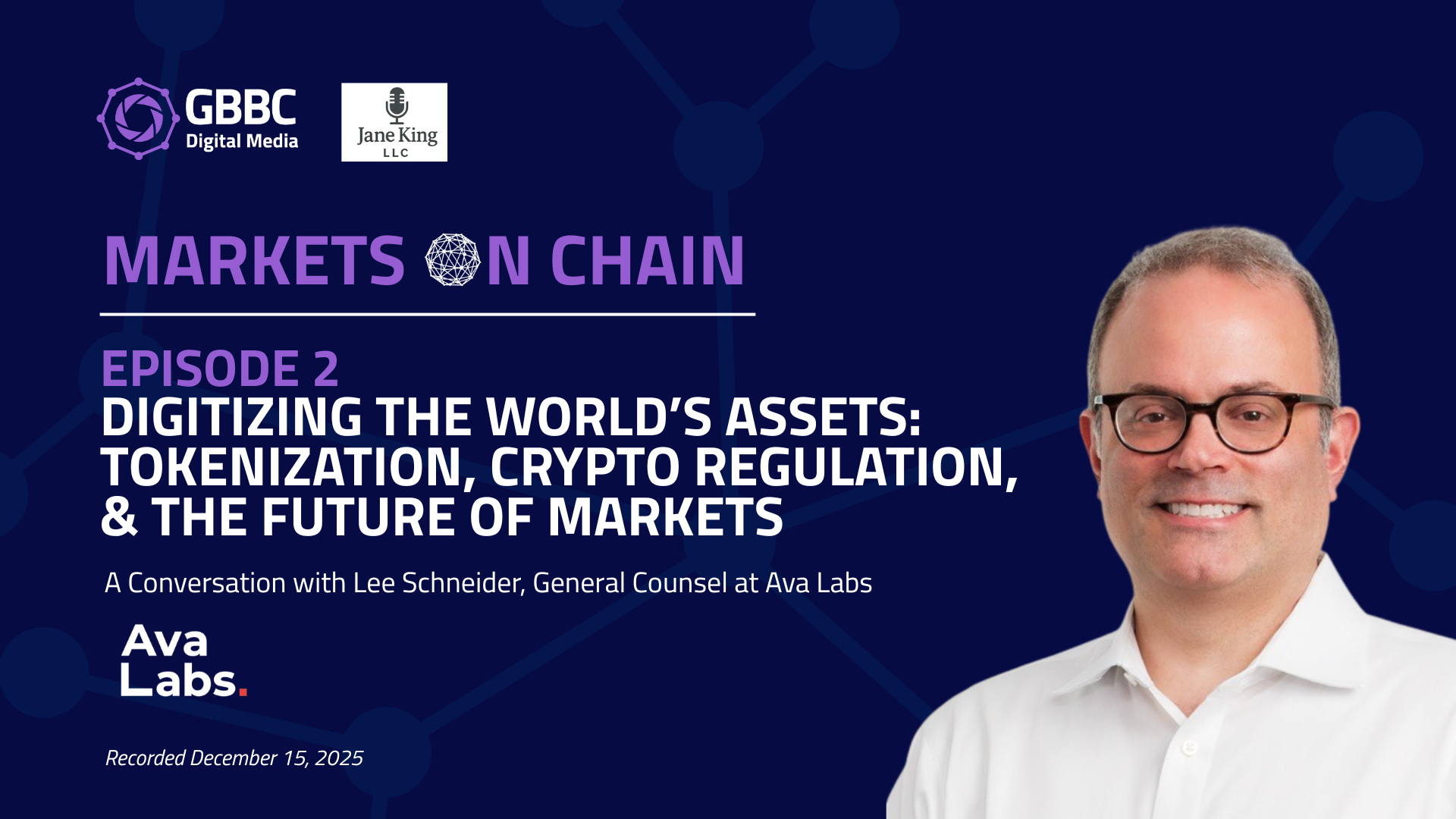 Markets on Chain: Episode 2 with Ava Labs | Digitizing the World's Assets: Tokenization, Crypto Regulation, and the Future of Markets