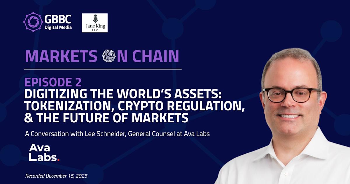 Markets on Chain: Episode 2 with Ava Labs | Digitizing the World's Assets: Tokenization, Crypto Regulation, and the Future of Markets