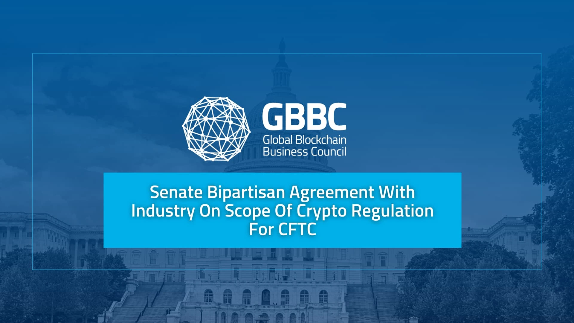 Cover of Senate Bipartisan Agreement With Industry On Scope Of Crypto Regulation For CFTC - February 2022