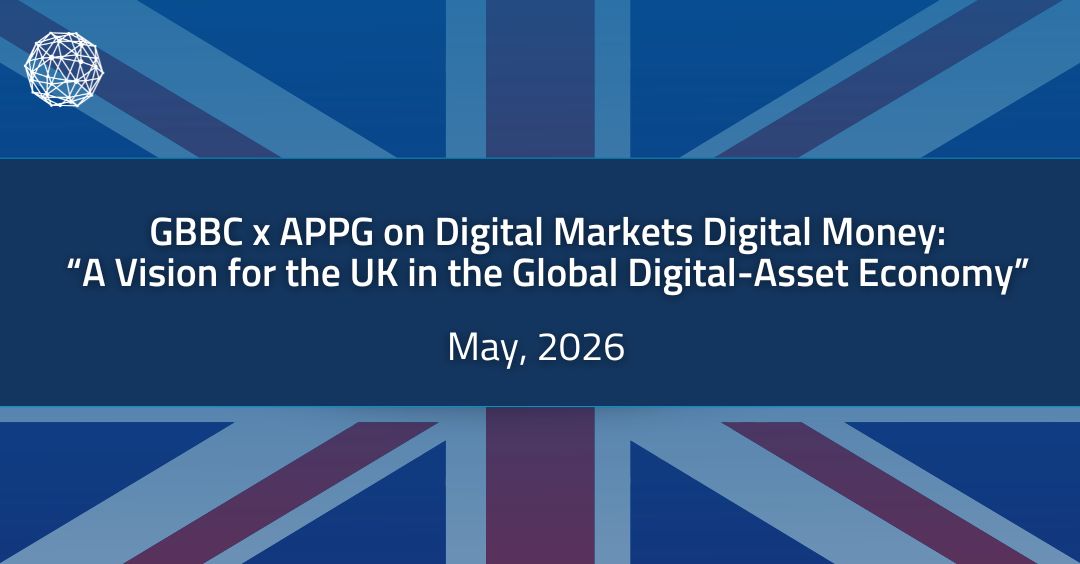 UK at a Crossroads: GBBC & APPG on Digital Markets Digital Money Publish "A Vision for the UK in the Global Digital-Asset Economy"