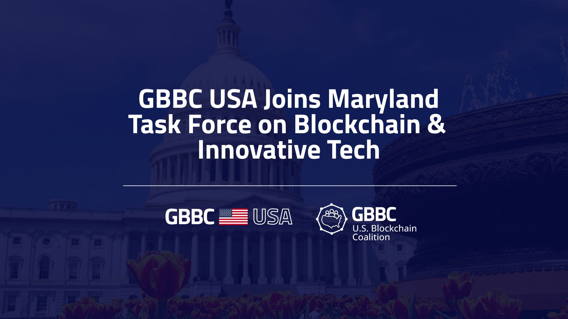 GBBC USA Joins Maryland Task Force on Blockchain & Innovative Tech