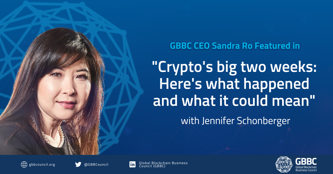 GBBC CEO Sandra Ro Featured in "Crypto's big two weeks: Here's what happened and what it could mean"