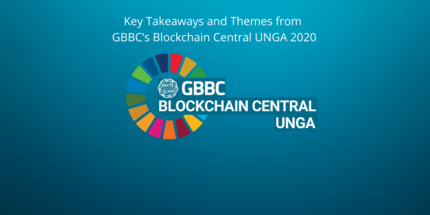 Key Takeaways and Themes from GBBC’s Blockchain Central UNGA 2020