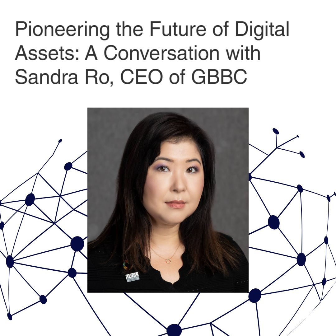 Connect Group | Pioneering the Future of Digital Assets: A Conversation with Sandra Ro, CEO of GBBC