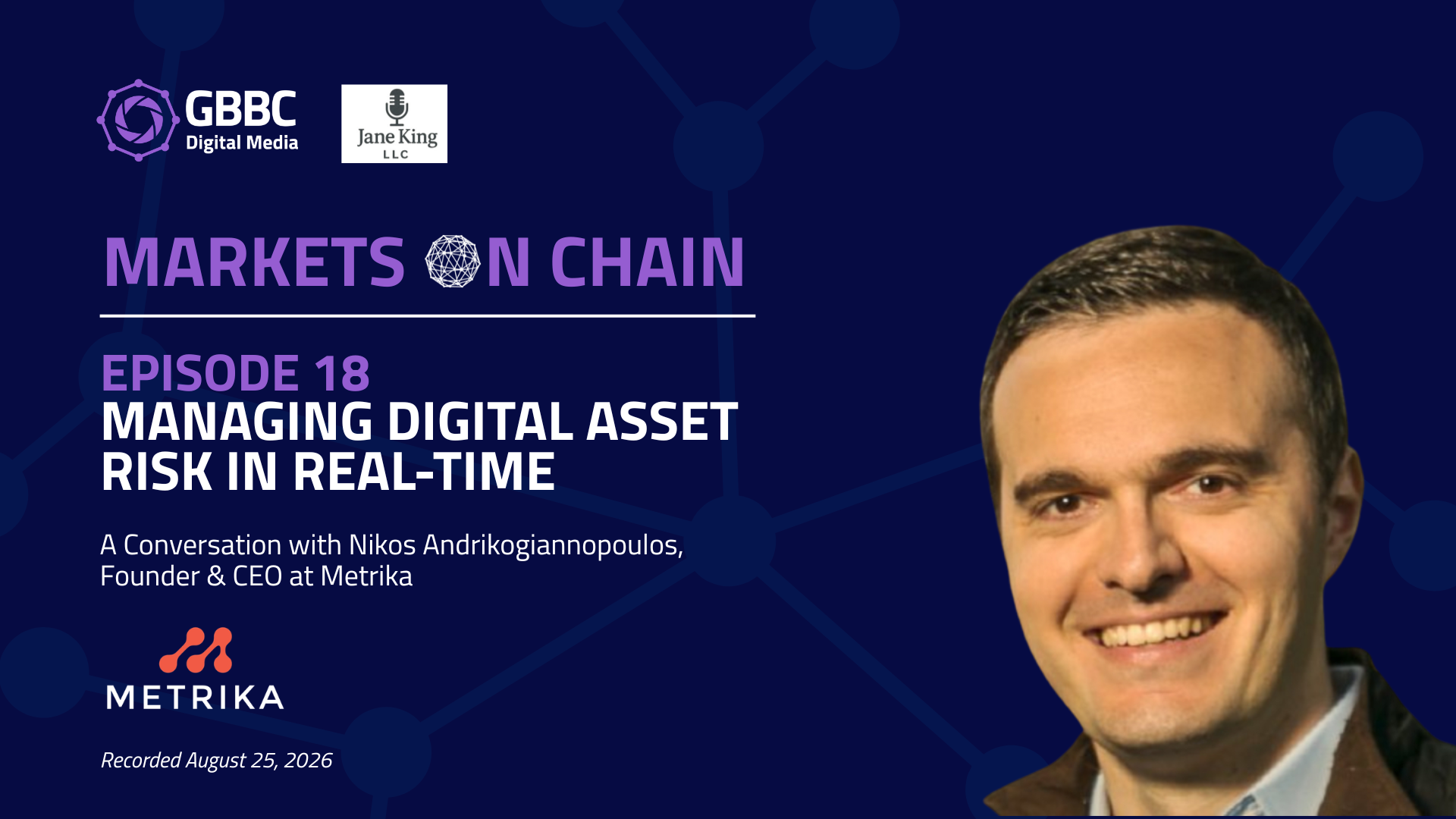 Markets on Chain: Episode 18 with Metrika | Managing Digital Asset Risk in Real-Time