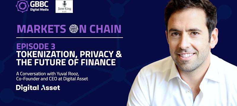 Markets on Chain: Episode 3 with Digital Asset | Tokenization, Privacy & the Future of Finance