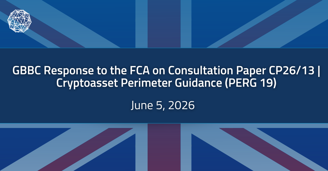 Cover of GBBC Response to the FCA’s Consultation Paper CP26/13 | Cryptoasset Perimeter Guidance (PERG 19)