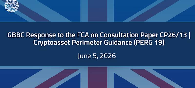GBBC Response to the FCA’s Consultation Paper CP26/13 | Cryptoasset Perimeter Guidance (PERG 19)