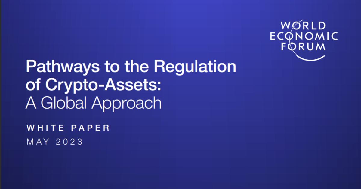 GBBC Co-Authors White Paper with WEF and GBBC Members, “Pathways to Crypto-Asset Regulation: A Global Approach”