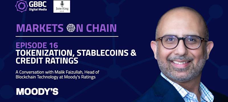 Markets on Chain: Episode 16 with Moody’s Ratings | Tokenization, Stablecoins & Credit Ratings