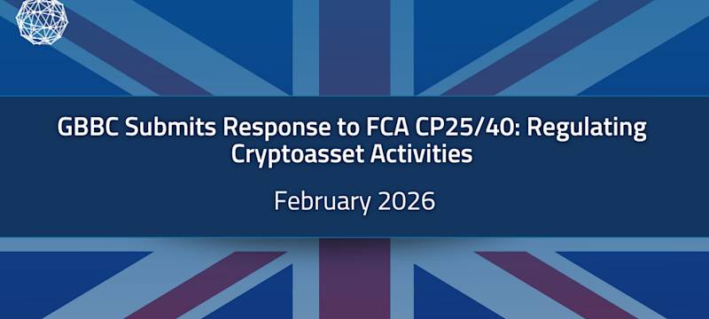 GBBC Response to FCA CP25/40 – Regulating Cryptoasset Activities