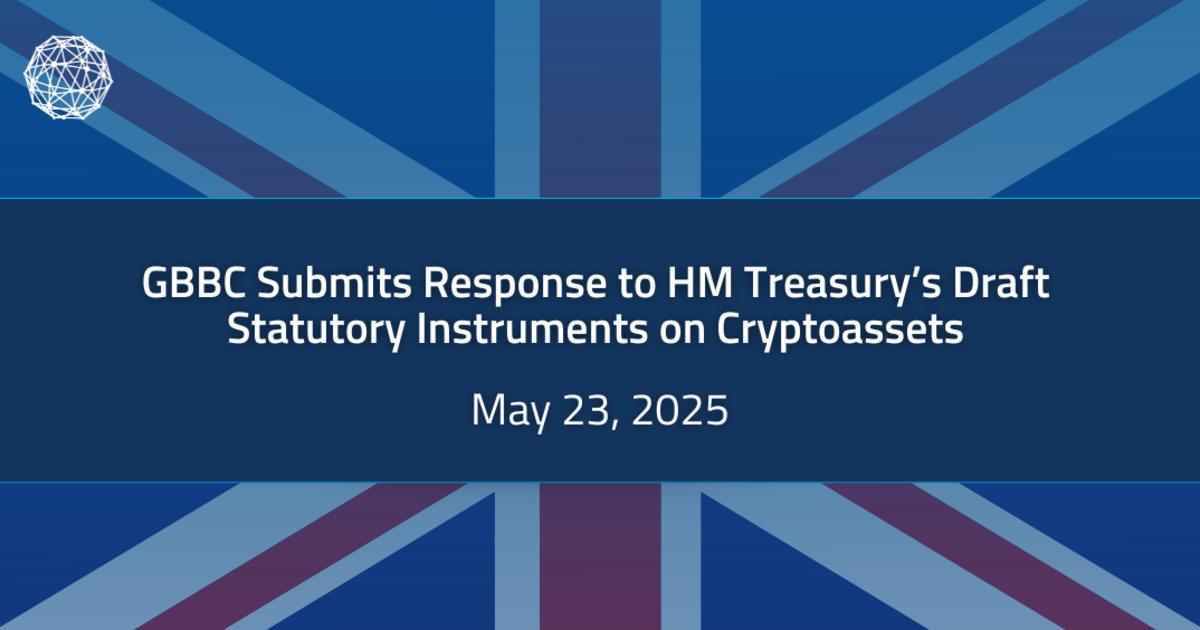 GBBC's Response to HM Treasury’s Draft Statutory Instruments on Cryptoassets