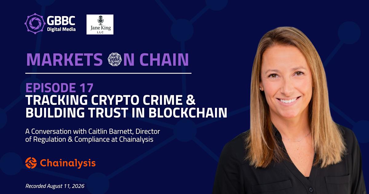 Markets on Chain: Episode 17 with Chainalysis | Tracking Crypto Crime & Building Trust in Blockchain