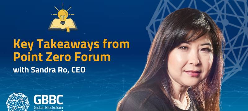 GBBC CEO Sandra Ro Shares Key Takeaways from Point Zero Forum
