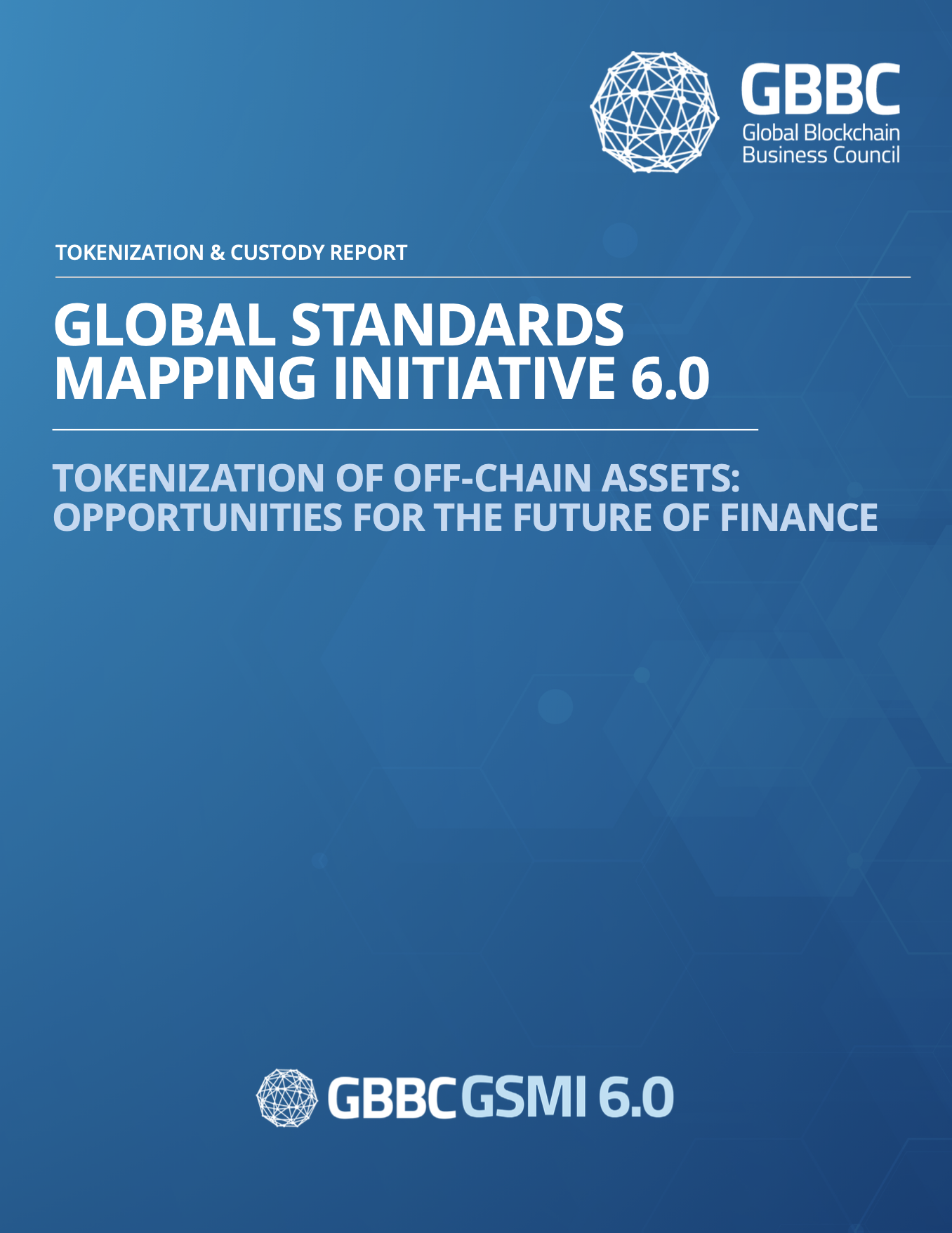 Cover of GSMI 6.0: Tokenization & Custody Report