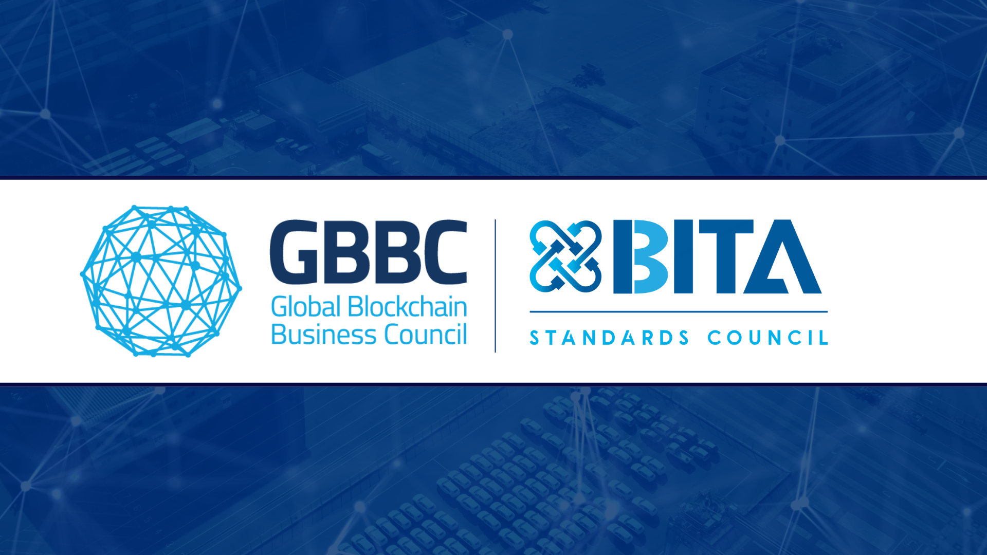 BITA Standards Council Merges with Global Blockchain Business Council to Launch Initiative Using Blockchain Technology to Improve Global Supply Chains 