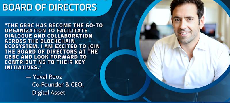 The Global Blockchain Business Council Welcomes Digital Asset Co-Founder and CEO Yuval Rooz to Board of Directors