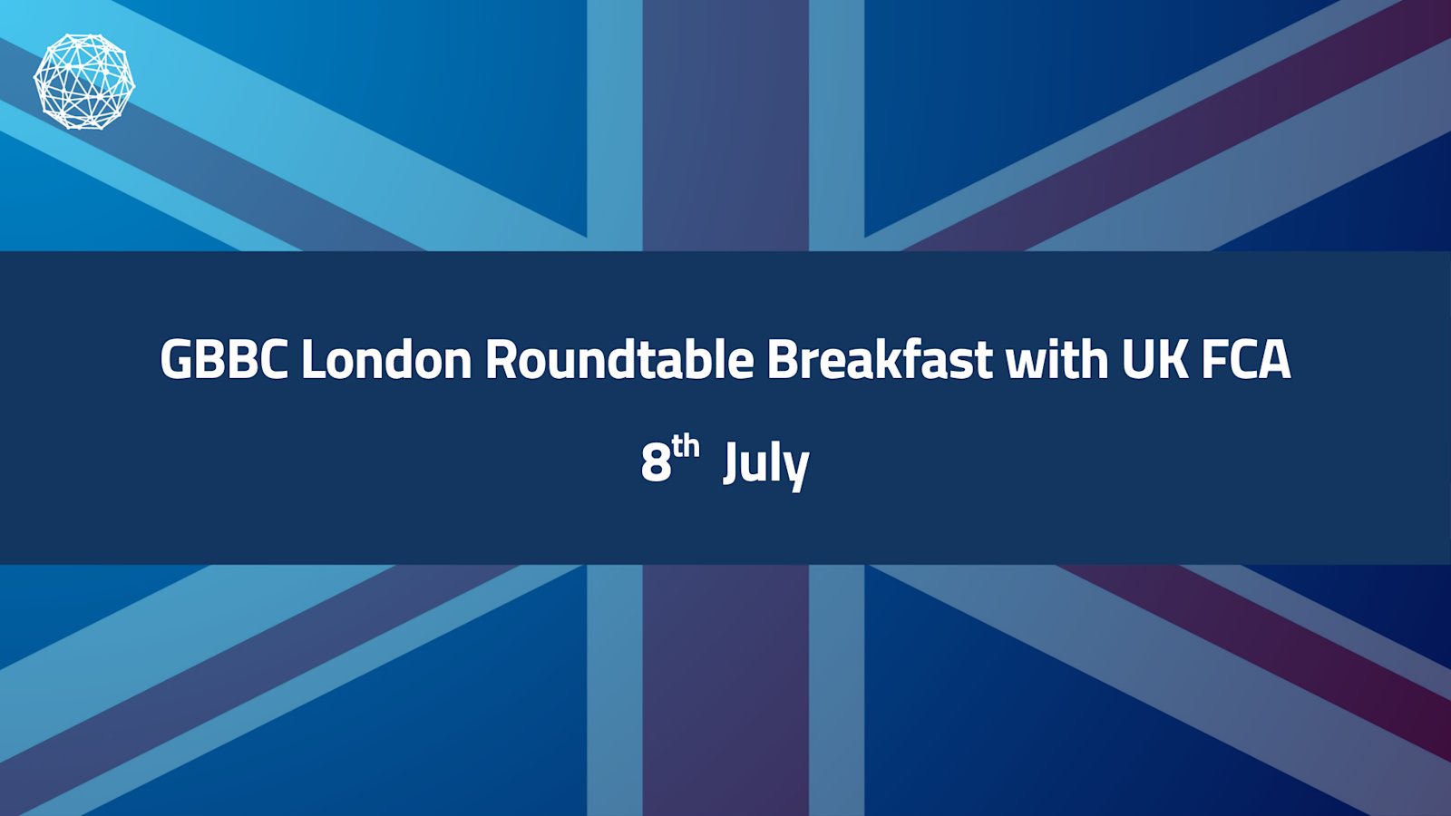 GBBC London Roundtable Breakfast with UK FCA