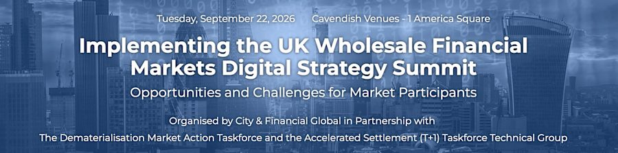 Implementing the UK Wholesale Financial Markets Digital Strategy Summit