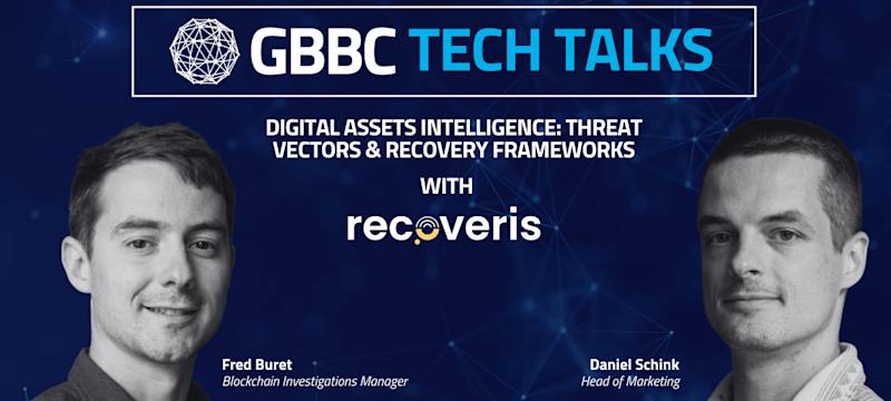 GBBC Tech Talks with Recoveris | Digital Assets Intelligence: Threat Vectors & Recovery Frameworks