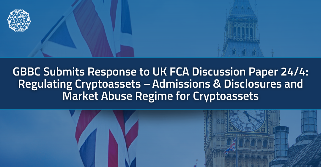 Cover of GBBC Submits Response to UK FCA Discussion Paper 24/4: Regulating Cryptoassets