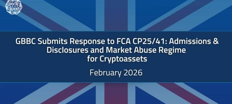 GBBC Response to FCA CP25/41 – Admissions & Disclosures and Market Abuse Regime for Cryptoassets