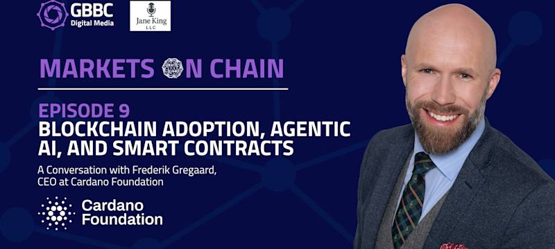 Markets on Chain: Episode 9 with Cardano Foundation | Adoption, Agentic AI, and Smart Contracts