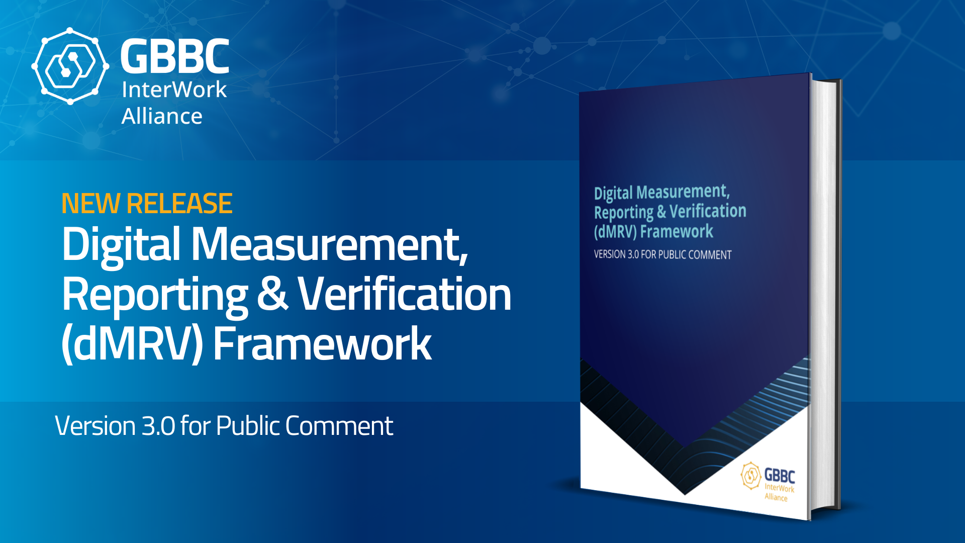 InterWork Alliance (IWA) Releases dMRV Framework Version 3.0 for Public Comment