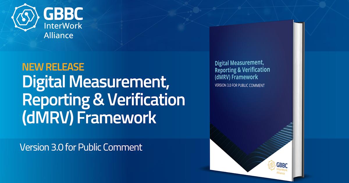InterWork Alliance (IWA) Releases dMRV Framework Version 3.0 for Public Comment