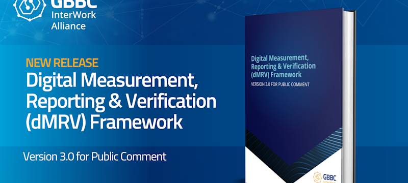 InterWork Alliance (IWA) Releases dMRV Framework Version 3.0 for Public Comment