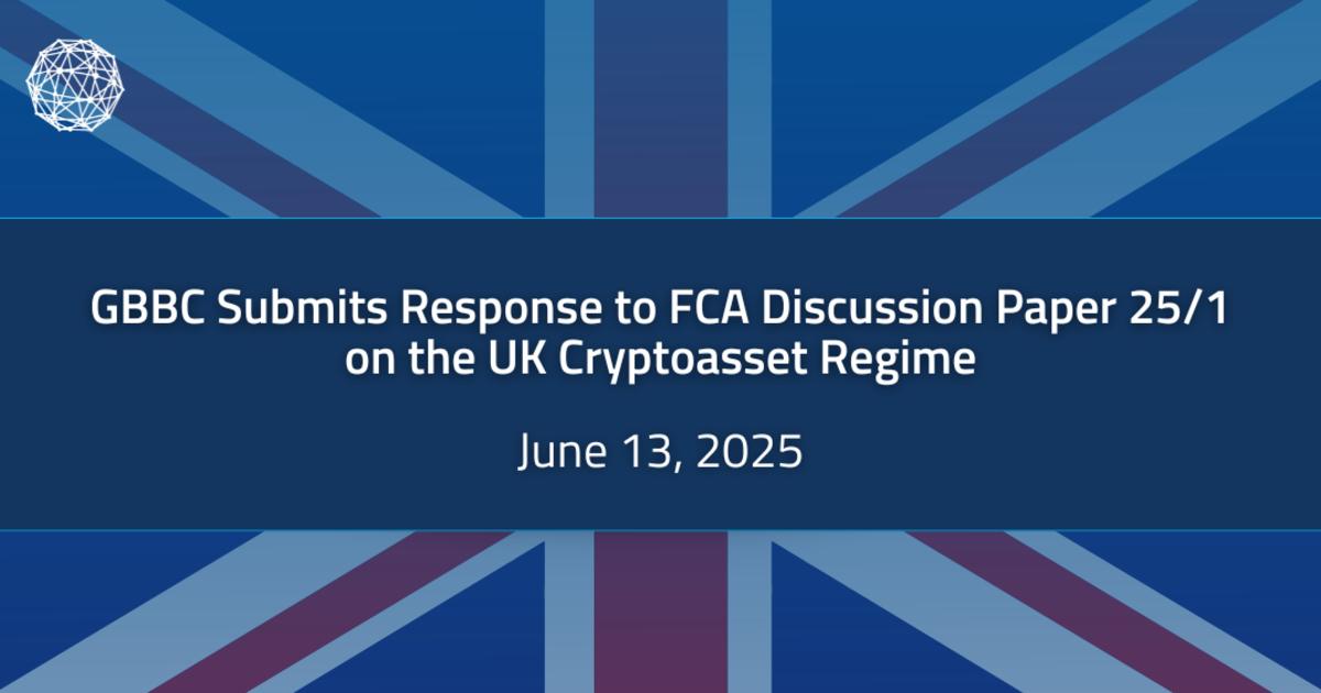 GBBC Submits Response to FCA Discussion Paper 25/1: Regulating Cryptoasset Activities