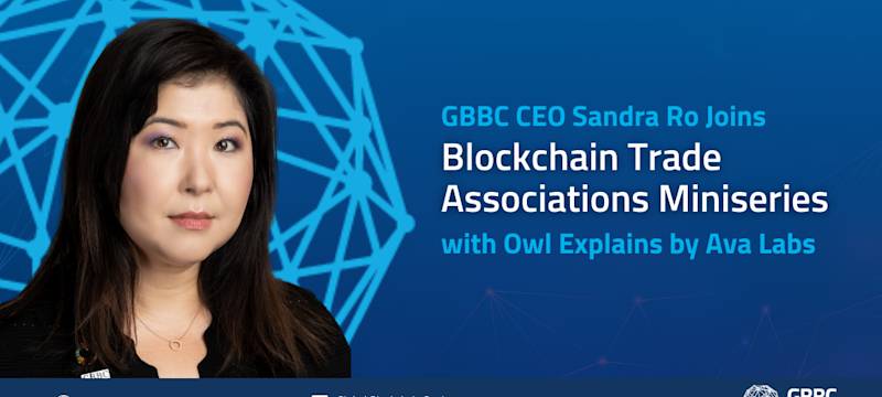 GBBC CEO Sandra Ro Joins Owl Explain's Miniseries, "Blockchain Trade Associations"