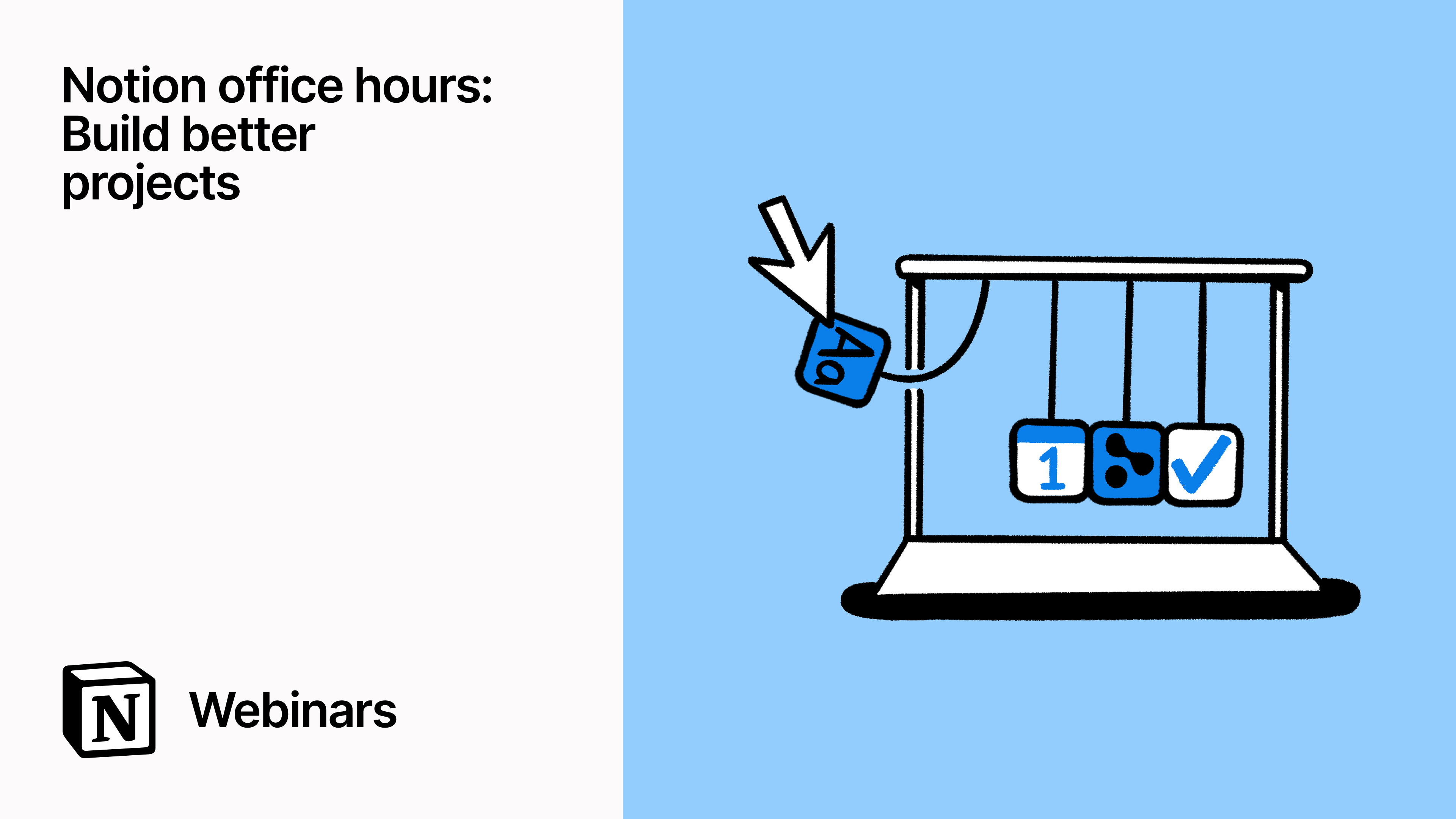Notion office hours: Build better projects