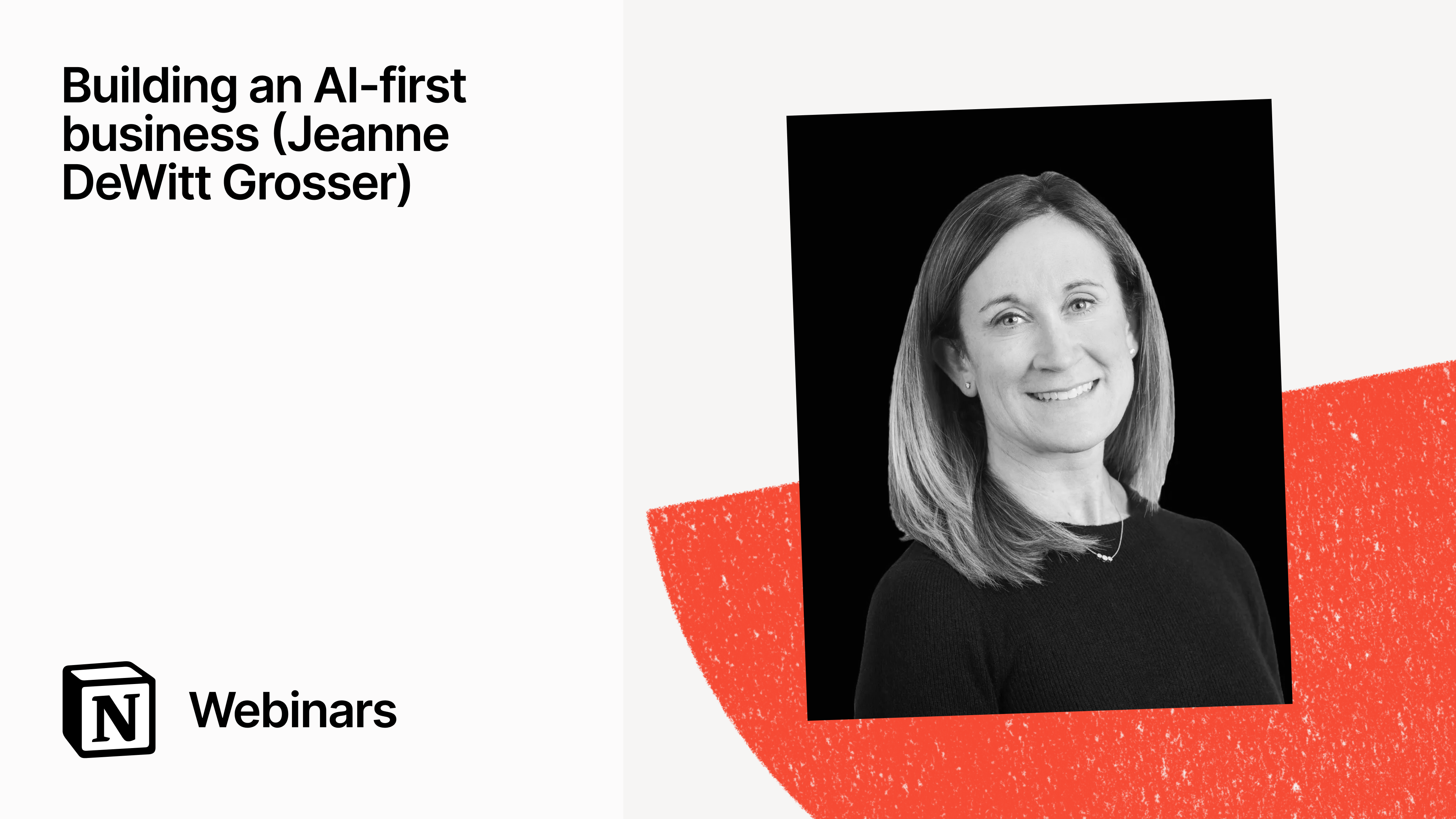 Building an AI-first business (Jeanne DeWitt Grosser)
