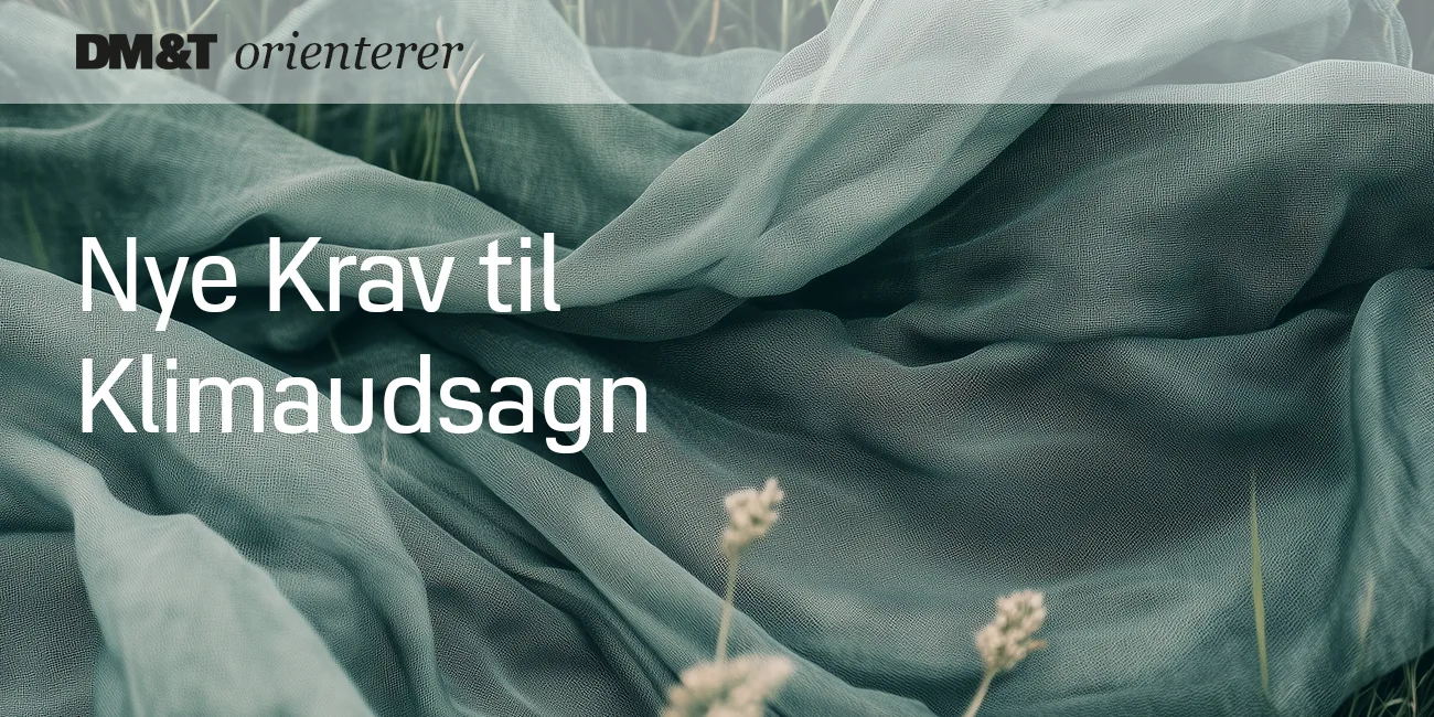 Nye krav til klimaudsagn Grønne ambitioner kræver dokumenterede planer 1300x650px